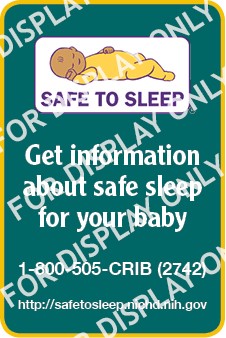 Safe to Sleep<sup>®</sup> logo on a colored background. Text: Get information about safe sleep for your baby. 1-800-505-CRIB (2742) http://safetosleep.nichd.nih.gov