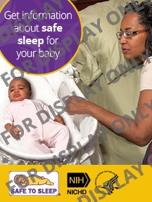 Image of mother sleeping in her bed with baby sleeping in a bassinet next to her bed. Text: Get information about safe sleep for your baby. Safe to Sleep<sup>®</sup> logo, NICHD logo, and HHS logo are also included.